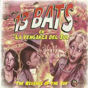 13 Bats - La Venganza Del Sol