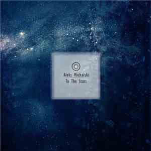 Aleks Michalski - To The Stars