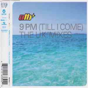 ATB - 9 PM (Till I Come) (The U.K. Mixes)