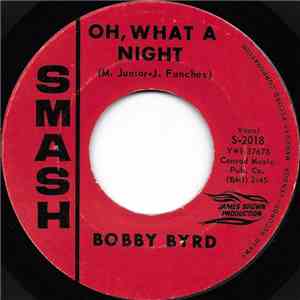 Bobby Byrd - Oh, What A Night / Lost In The Mood Of Changes