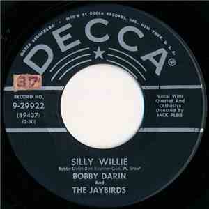 Bobby Darin And The Jaybirds  - Silly Willie / Blue-Eyed Mermaid