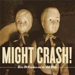 Boris McCutcheon & The Saltlicks - Might Crash!