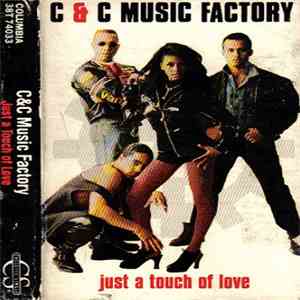 C + C Music Factory - Just A Touch Of Love