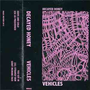 Decayed Honey - Vehicles