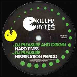 DJ Pleasure And Origin / DJ Pleasure  - Hard Times / Hibernation Period