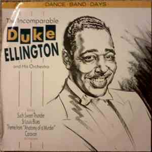 Duke Ellington And His Orchestra - The Incomparable Duke Ellington