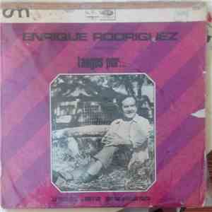 Enrique Rodríguez Y Su Orquesta - Tangos Por ...