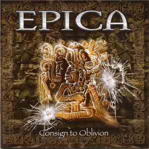 Epica  - Consign To Oblivion