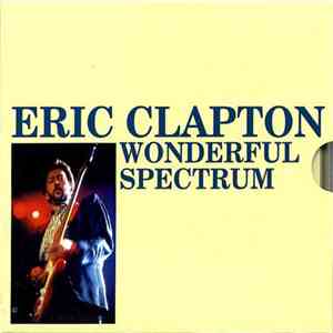 Eric Clapton - Wonderful Spectrum