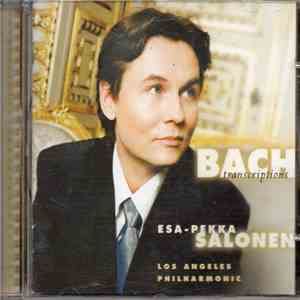 Esa-Pekka Salonen, Los Angeles Philharmonic - Bach Transcriptions