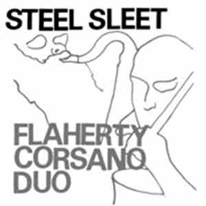Flaherty/Corsano Duo - Steel Sleet