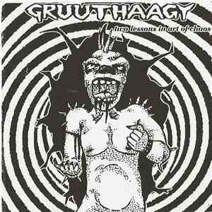 Gruuthaagy - Two Lessons In The Art Of Chaos