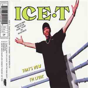 Ice-T - That's How I'm Livin'