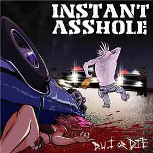 Instant Asshole - DUI Or Die