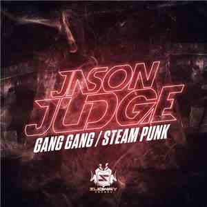 Jason Judge - Gang Gang / Steam Punk