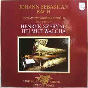 Johann Sebastian Bach, Henryk Szeryng, Helmut Walcha - 6 Sonate Per Violino ...