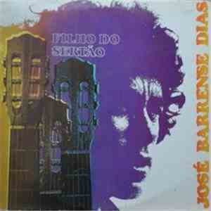 José Barrense Dias - Filho Do Sertão