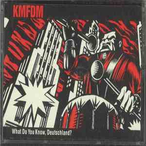 KMFDM - What Do You Know, Deutschland?