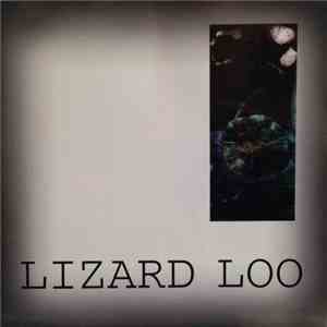 Lizard Loo - Some Wonder Some Don't So What If I ...