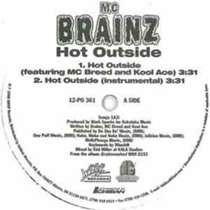 MC Brainz Featuring MC Breed And Kool Ace - Hot Outside