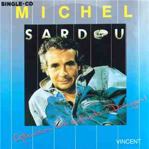 Michel Sardou - Attention Enfants ... Danger / Vincent