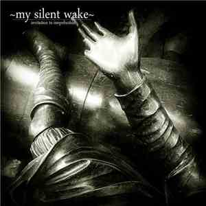 My Silent Wake - Invitation To Imperfection