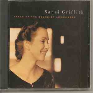 Nanci Griffith - Speed Of The Sound Of Loneliness