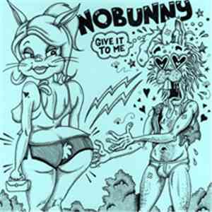 Nobunny - Give It To Me