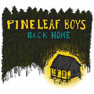 Pine Leaf Boys - Back Home