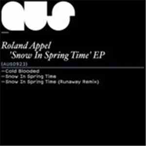 Roland Appel - Snow In Spring Time EP
