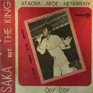 Saka Dit The King - Ataova Aroe Menimeny / Ôdy Ôdy