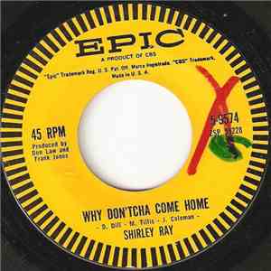 Shirley Ray - Why Don'tcha Come Home / You Know That I Know