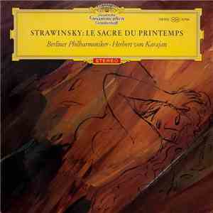 Strawinsky - Berliner Philharmoniker, Herbert von Karajan - Le Sacre Du Pri ...
