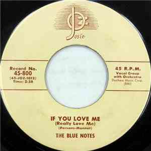 The Blue Notes  - If You Love Me (Really Love Me) / There's Something In Yo ...