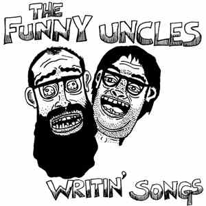 The Funny Uncles - Writin' Songs