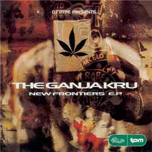 The Ganja Kru - New Frontiers E.P.