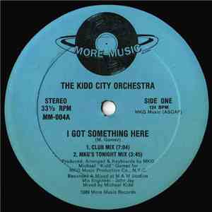 The Kidd City Orchestra - I Got Something Here / Tonight