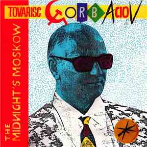 The Midnight's Moskow - Tovarisc Gorbaciov