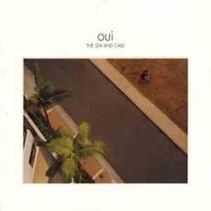 The Sea And Cake - Oui