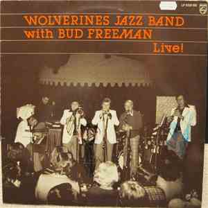 The Wolverines Jazzband - With Bud Freeman Live!