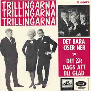 Trillingarna - Det Bara Öser Ner / Det Är Dags Att Bli Glad