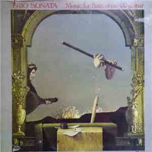 Trio Sonata - Music For Flute, Oboe & Guitar