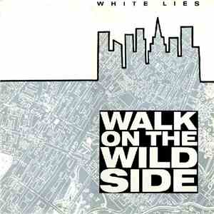 White Lies - Walk On The Wild Side