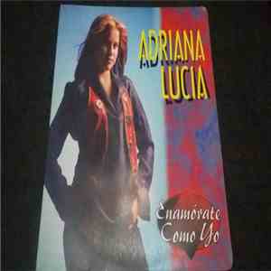Adriana Lucia - Enamorate Como Yo