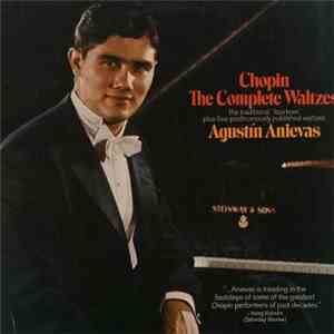 Agustin Anievas, Chopin - The Complete Waltzes - The Traditional