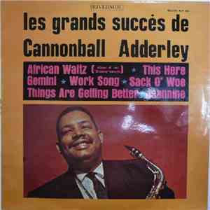 Cannonball Adderley - Les Grands Succès De Cannonball Adderley