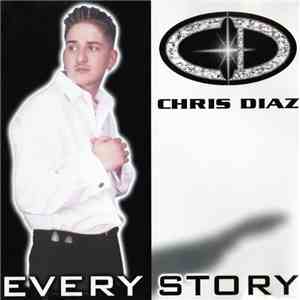 Chris Diaz - Every Story
