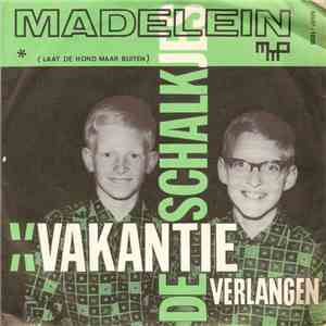 De Schalkjes - Madelein / Vakantie Verlangen