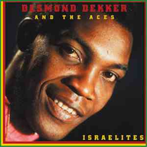Desmond Dekker And The Aces - Israelites