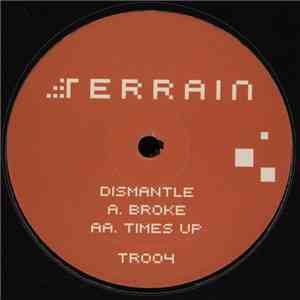 Dismantle - Broke / Times Up